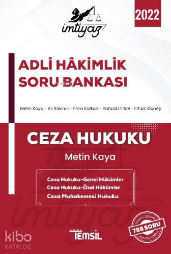 İmtiyaz Adli Hakimlik Soru Bankası Ceza Hukuku - ;Genel Hükümler Ceza Hukuku - Özel Hükümler Ceza Muhakemesi Hukuku - 1