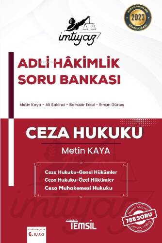 İmtiyaz Adli Hakimlik Soru Bankası Ceza Hukuku- Genel Hükümler CEZA HUKUKU ;Özel Hükümler Ceza Muhakemesi Hukuku - 1