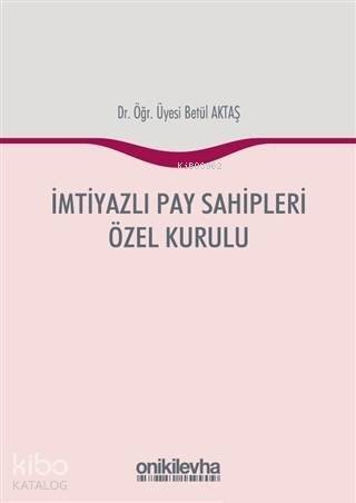 İmtiyazlı Pay Sahipleri Özel Kurulu - 1