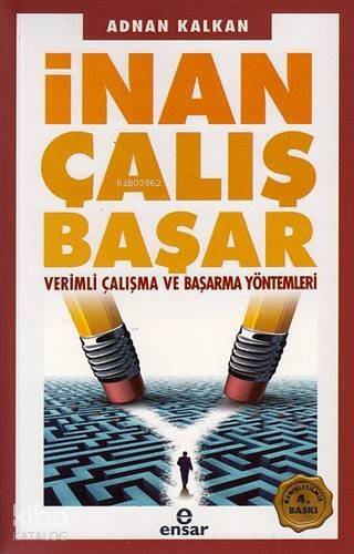 İnan Çalış Başar; Verimli Çalışma ve Başarma Yöntemleri - 1