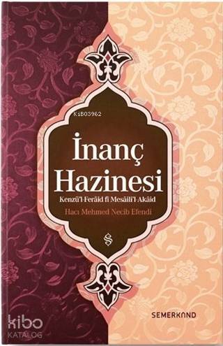 İnanç Hazinesi; Kenzü'l-Feraid fi Mesaili'l-Akaid - 1