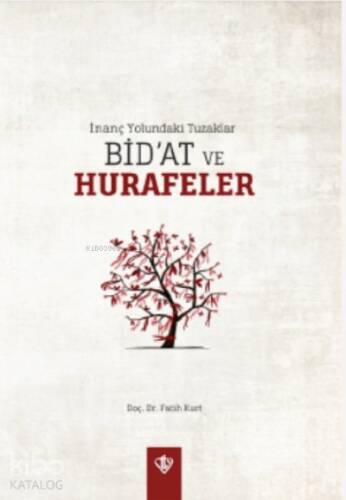 İnanç Yolundaki Tuzaklar Bid’at ve Hurafeler - 1