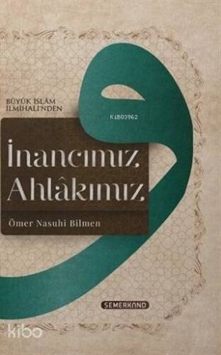 İnancımız Ahlakımız; Büyük İslam İlmihali'nden - 1