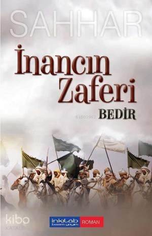 İnancın Zaferi Bedir - 1