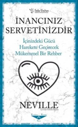 İnancınız Servetinizdir;İçinizdeki Gücü Harekete Geçirecek Mükemmel Bir Rehber - 1