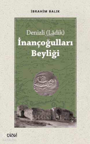 İnançoğulları Beyliği - Denizli (Ladik) - 1