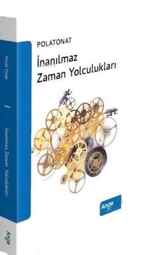 İnanılmaz Zaman Yolculukları - 1