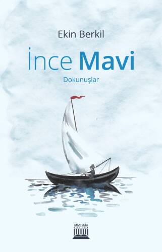 İnce Mavi;Dokunuşlar - 1