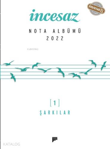 İncesaz Nota Albümü 2022 (1- Şarkılar, 2- Saz Eserleri) - 1