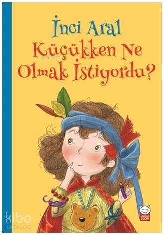 İnci Aral Küçükken Ne Olmak İstiyordu? - 1