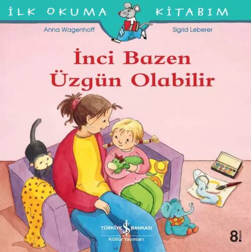 İnci Bazen Üzgün Olabilir; İlk Okuma Kitabım - 1