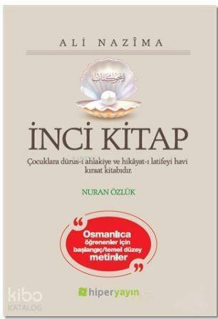 İnci Kitap; Çocuklara Dürus-i Ahlakiye ve Hikayat-ı Latifeyi Havi Kıraat Kitabıdır - 1