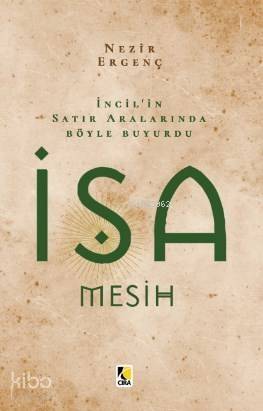 İncil'in Satır Aralarında Böyle Buyurdu İsa Mesih - 1