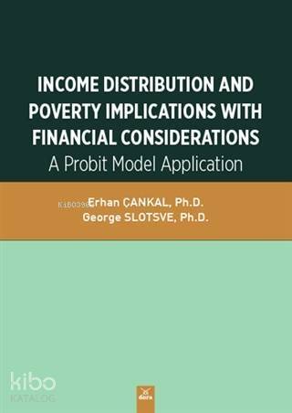 Income Distribution And Poverty Implications With Financial Considerations; A Probit Model Application - 1