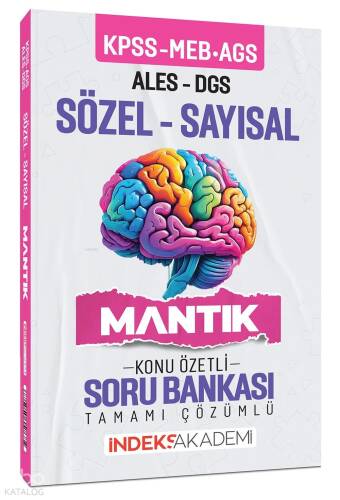 İndeks Akademi 2025 KPSS MEB-AGS ALES DGS Sözel-Sayısal Mantık Konu Özetli Soru Bankası Çözümlü - 1