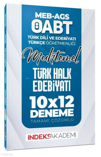 İndeks Akademi Yayıncılık 2025 ÖABT MEB-AGS Muhtemel Türk Dili Edebiyatı-Türkçe Türk Halk Edebiyatı 10x12 Deneme Çözümlü - 1