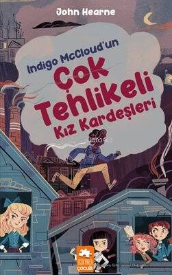 Indigo McCloud'un Çok Tehlikeli Kız Kardeşleri - 1