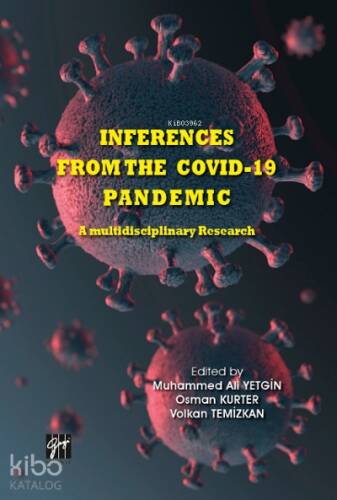 Inferences From The Covid-19 Pandemic ;A Multidisciplinary Research - 1