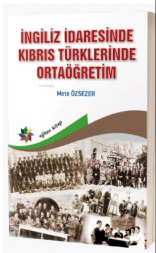 İngiliz İdaresinde Kıbrıs Türklerinde Ortaöğretim - 1