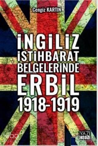 İngiliz İstihbarat Belgelerinde Erbil 1918 - 1919 - 1