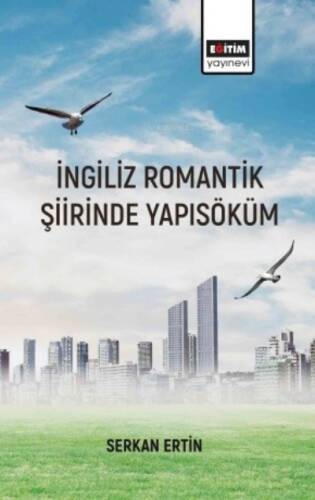 İngiliz Romantik Şiirinde Yapı Söküm - 1