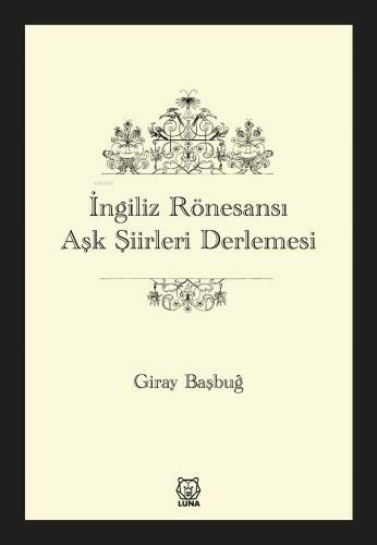 İngiliz Rönesansı Aşk Şiirleri Derlemesi - 1