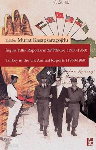 İngiliz Yıllık Raporlarında Türkiye (1950 - 1960); Turkey in the UK Annual Reports - 1