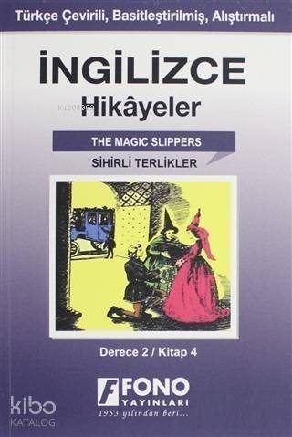 İngilizce Hikayeler - Sihirli Terlikler (Derece 2); Türkçe Çevirili, Basitleştirilmiş, Alıştırmalı - 1