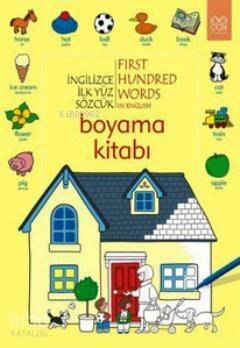 İngilizce İlk Yüz Sözcük Boyama Kitabı; First Hundred Words İn English Coloring Book - 1