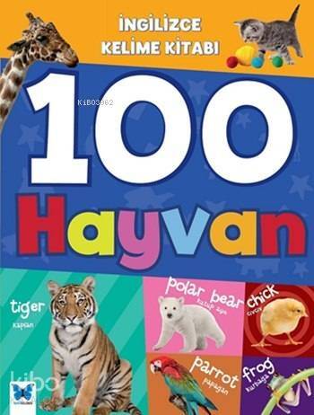 İngilizce Kelime Kitabı - 100 Hayvan; 3+ Yaş - 1