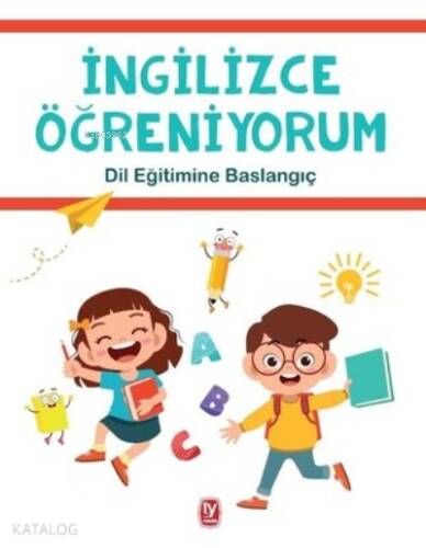 İngilizce Öğreniyorum - Dil Eğitimine Başlangıç - 1