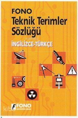 İngilizce Teknik Terimler Sözlüğü; İngilizce-Türkçe / Türkçe-İngilizce - 1