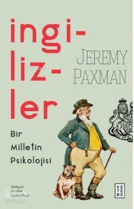 İngilizler; Bir Milletin Psikolojisi - 1