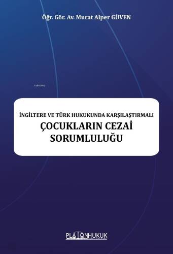 İngiltere Ve Türk Hukukunda Karşılaştırmalı Çocukların Cezai Sorumluluğu - 1