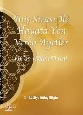 İniş Sırası ile Hayata Yön Veren Ayetler; Kur'an-ı Kerim Fihristi - 1