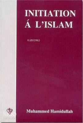 Initiation a L'Islam (İslam'a Giriş - Fransızca) - 1