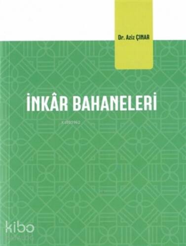 İnkar Bahaneleri - 1