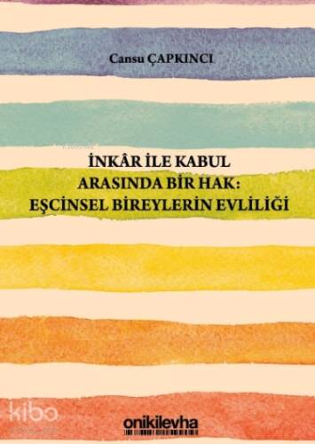 İnkar Ile Kabul Arasında Bir Hak: Eşcinsel Bireylerin Evliliği - 1