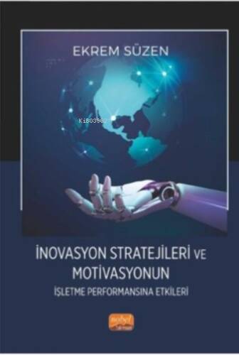 İnovasyon Stratejileri ve Motivasyonun İşletme Performansına Etkileri - 1