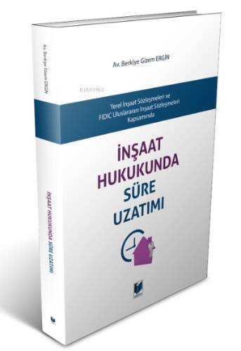 İnşaat Hukukunda Süre Uzatımı - 1