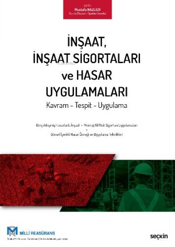 İnşaat, İnşaat Sigortaları ve Hasar Uygulamaları;Kavram – Tespit – Uygulama - 1