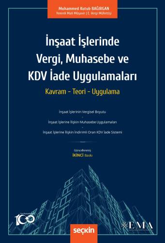 İnşaat İşlerinde Vergi, Muhasebe ve KDV İade Uygulamaları;Kavram – Teori – Uygulama - 1