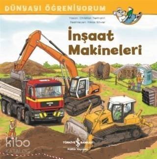 İnşaat Makineleri - Dünyayı Öğreniyorum - 1