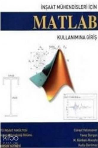 İnşaat Mühendisleri için MATLAB Kullanımına Giriş - 1