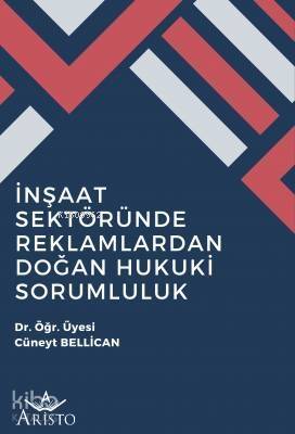 İnşaat Sektöründe Reklamlardan Doğan Hukuki Sorumluluk - 1