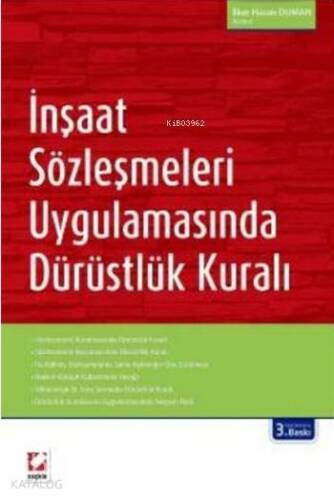 İnşaat Sözleşmeleri Uygulamasında Dürüstlük Kuralı - 1