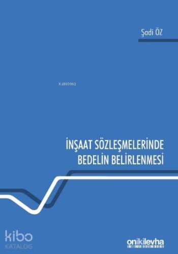 İnşaat Sözleşmelerinde Bedelin Belirlenmesi - 1