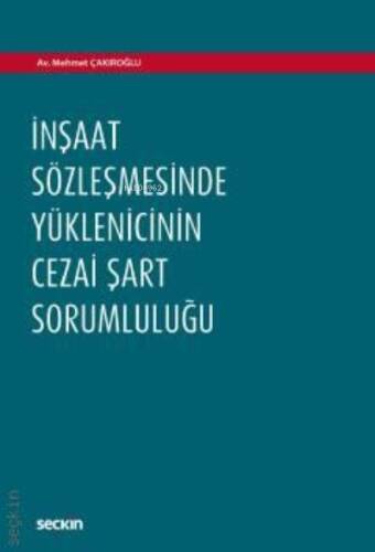 İnşaat Sözleşmesinde Yüklenicinin Cezai Şart Sorumluluğu - 1