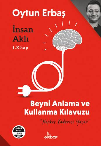 İnsan Aklı 1. Kitap;Beyni Anlama ve Kullanma Klavuzu - 1