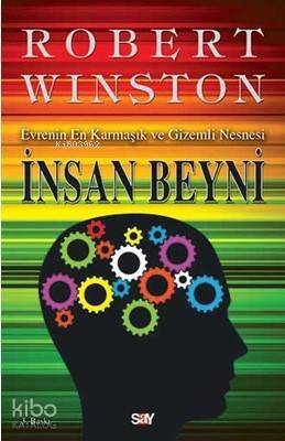 İnsan Beyni; Evrenin En Karmaşık ve Gizemli Nesnesi - 1